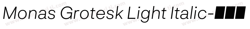 Monas Grotesk Light Italic字体转换